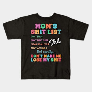 MOM LIFE Mom's Shit List, Gift For Women mother day Kids T-Shirt